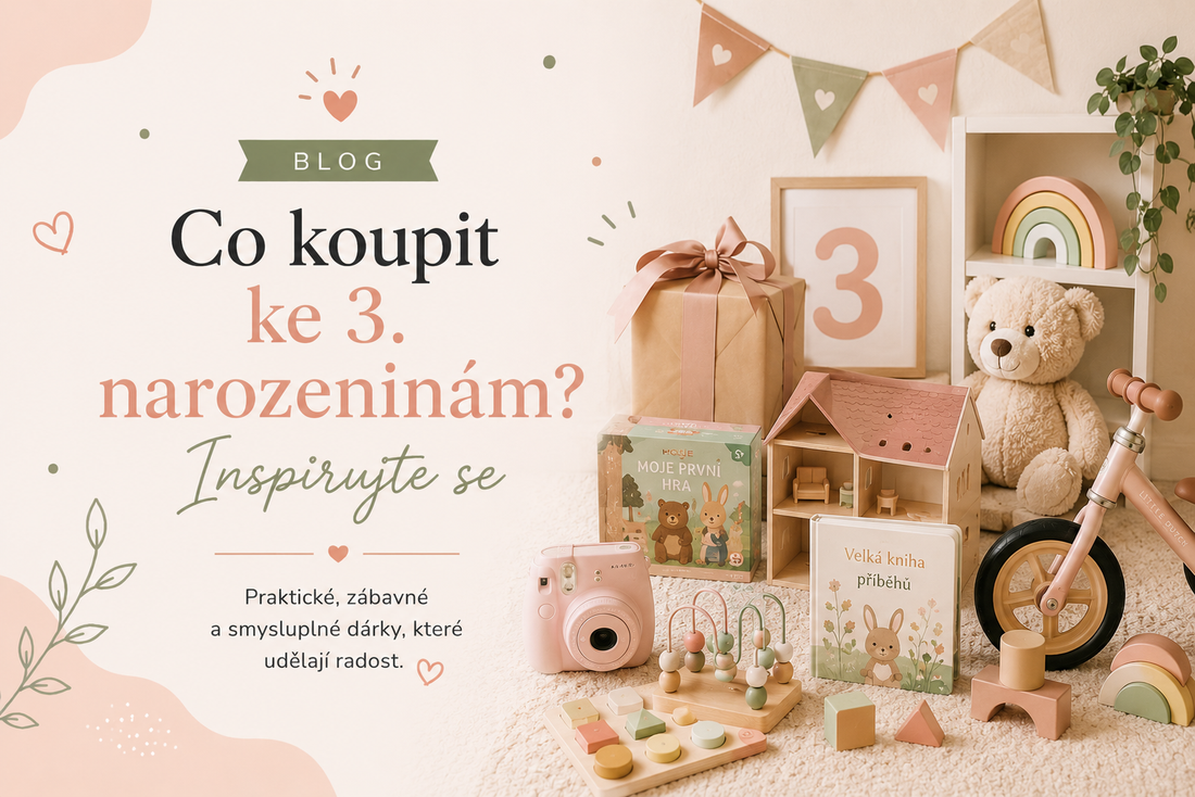 Co koupit ke 3. narozeninám? Inspirujte se